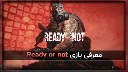 معرفی بازی Ready or not